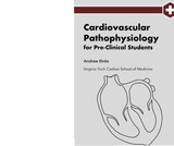 Cardiovascular Pathophysiology for Pre-Clinical Students Cardiovascular Pathophysiology for Pre-Clinical Students