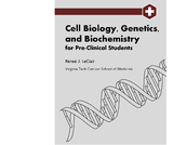 Cell Biology, Genetics, and Biochemistry for Pre-Clinical Students Cell Biology, Genetics, and Biochemistry for Pre-Clinical Students